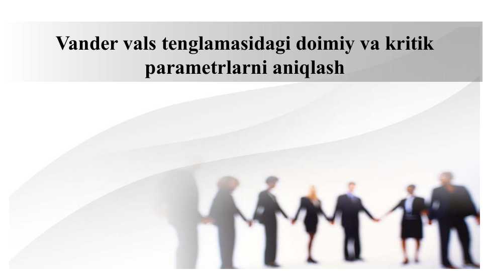 Vander vals tenglamasidagi doimiy va kritik parametrlarni aniqlash