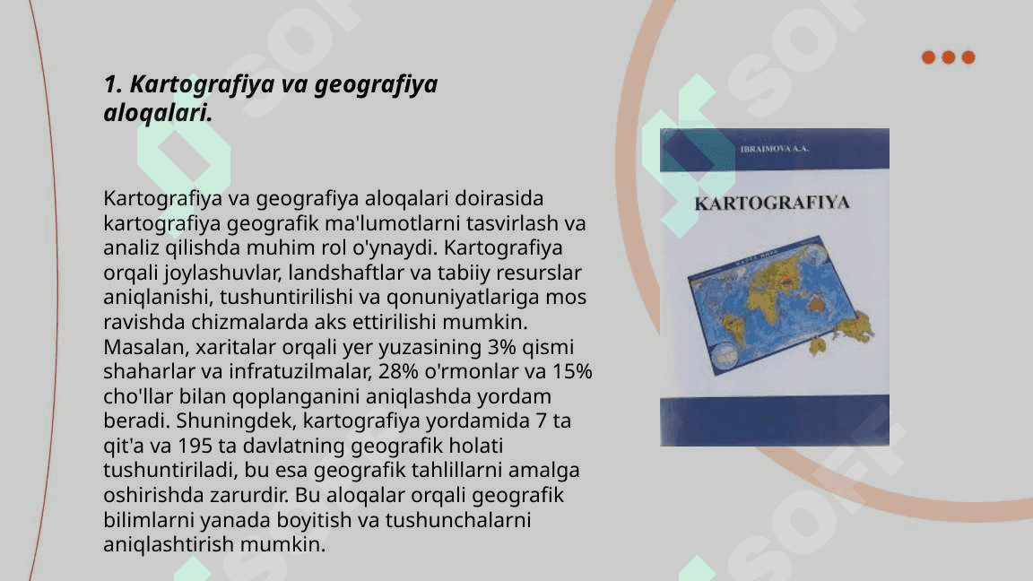 Kartografiyaning boshqa fanlar bilan aloqalari va boshqa fanlarni o‘rganishda asosiy man’ba bo‘lib xizmat qilinishi 3