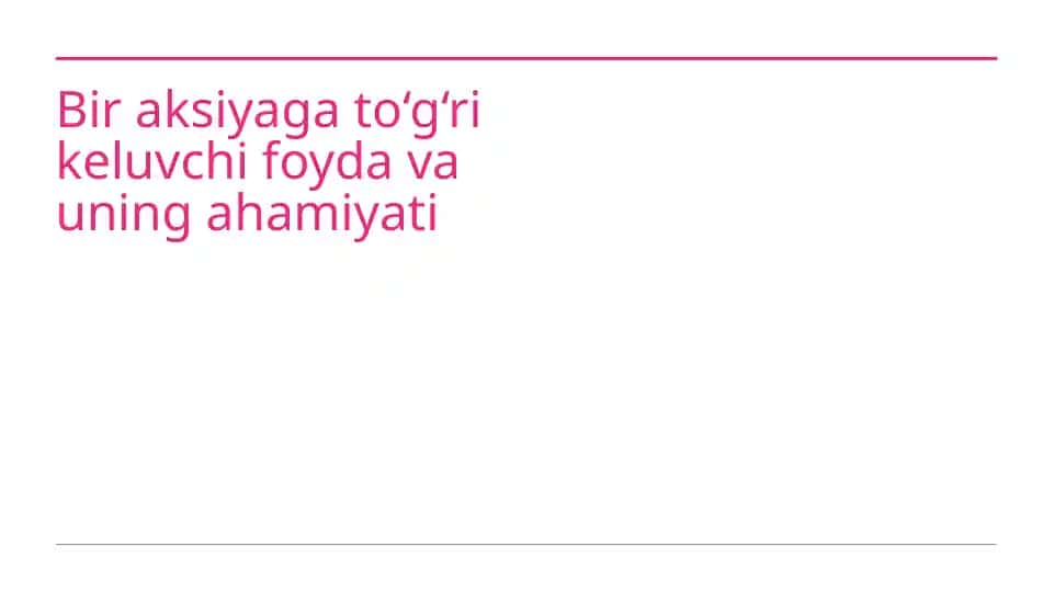Bir aksiyaga to‘g‘ri keluvchi foyda va uning ahamiyati