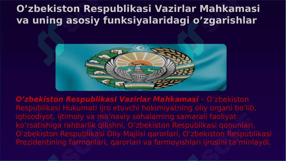 O’zbekiston respublikasi vazirlar mahkamasi va uning asosiy funksiyalaridagi o’zgarishlari 2