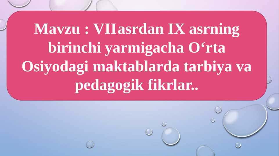 7_9 asrning birinchi yarmigacha Oʻrta Osiyoda maktablar