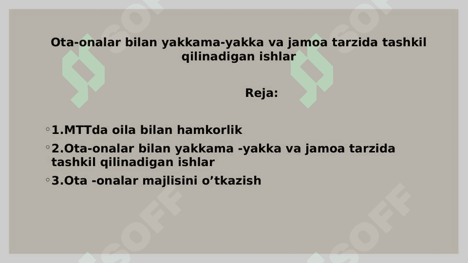 Ota-onalar bilan yakkama-yakka va jamoa tarzida tashkil qilinadigan ishlar 2