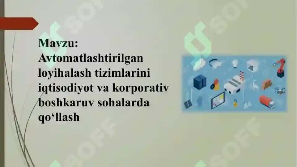 Avtomatlashtirilgan loyihalash tizimlarini iqtisodiyot va korporativ boshkaruv sohalarda qo‘llash 2