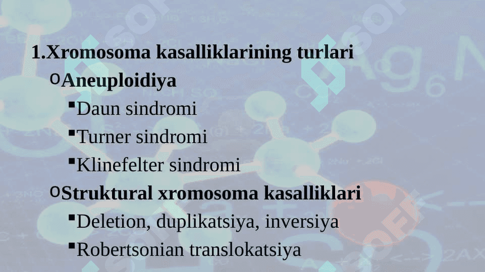 XROMOSOMA KASALLIKLARINING KELIB CHIQISH SABABLARI VA ASORATLARI 24 4