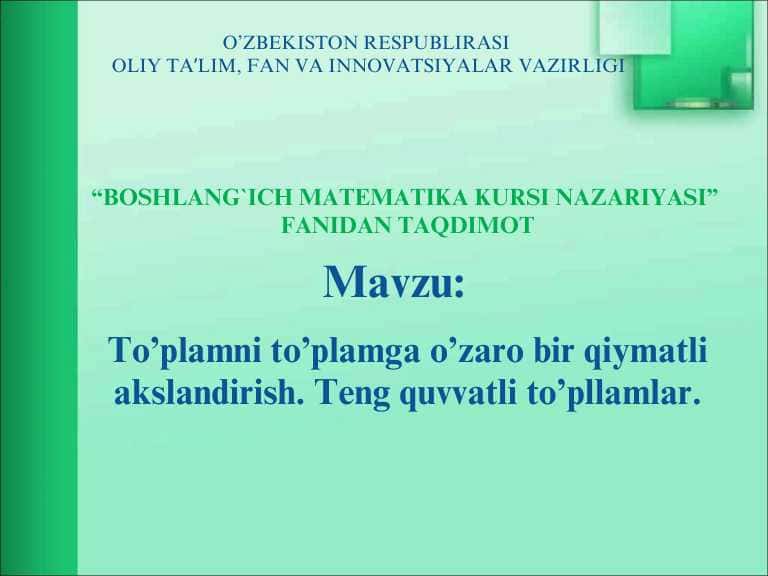 To‘plamni to‘plamga o‘zaro bir qiymatli akslantirish.