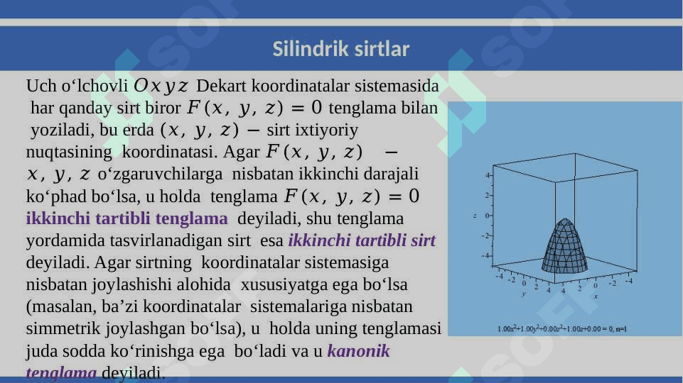 Ikkinchi tartibli sirtlar:  silindrik sirtlar, sfera,  ellipsoid, giperboloid va  paraboloidlar, konus 3