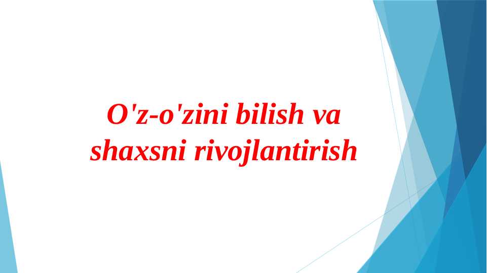 O'z-o'zini bilish va shaxsni rivojlantirish