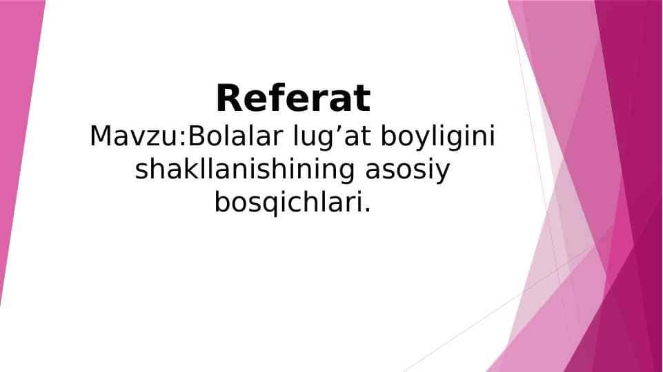 Bolalar lug’at boyligini shakllanishining asosiy bosqichlari.