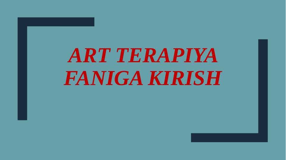 ART TERAPIYA FANIGA KIRISH