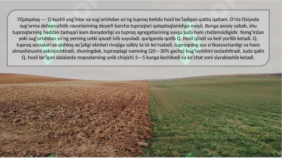 Har xil tuproqlarda qatqaloq hosil bo’lish xususiyatlari va uni yo’qotish yo’llari. 2