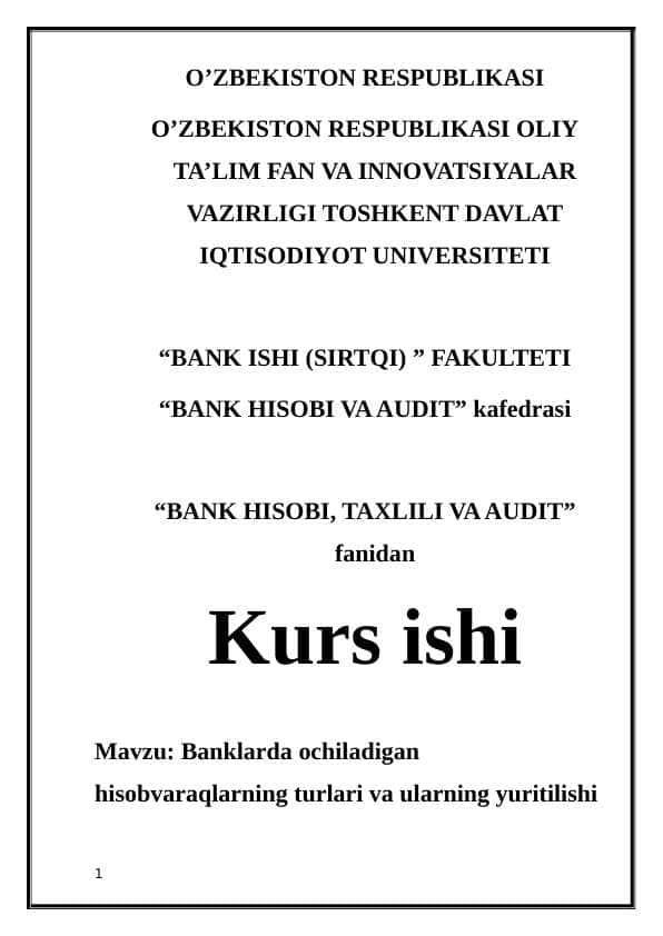 Banklarda ochiladigan hisobvaraqlarning turlari va ularning yuritilishi