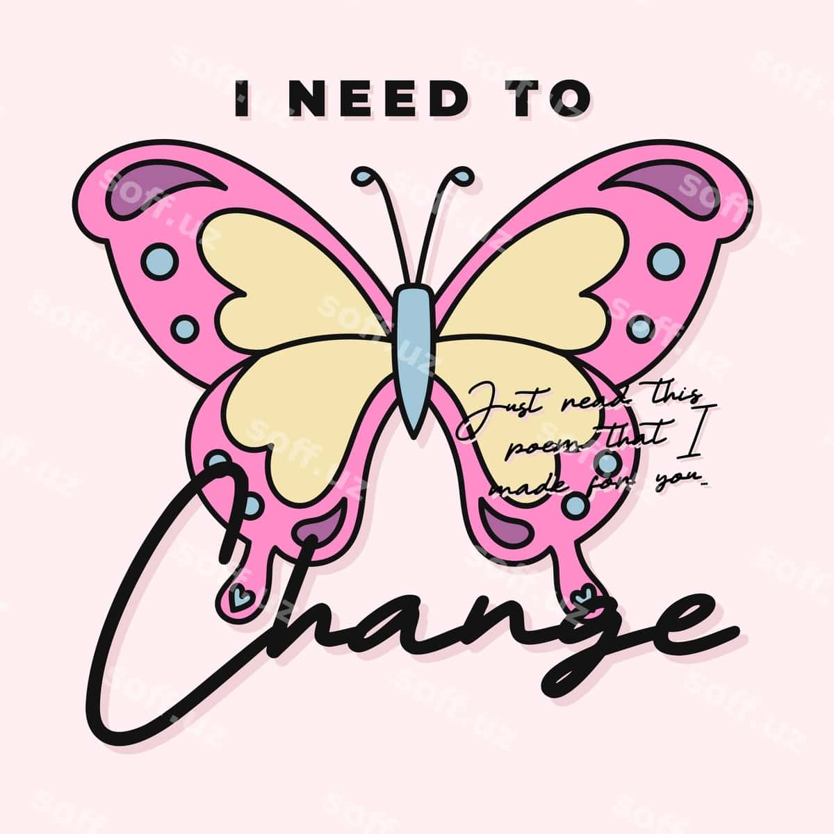 Menga kotirmani o'zgartirmoq kerak. | I need change butterfly 1