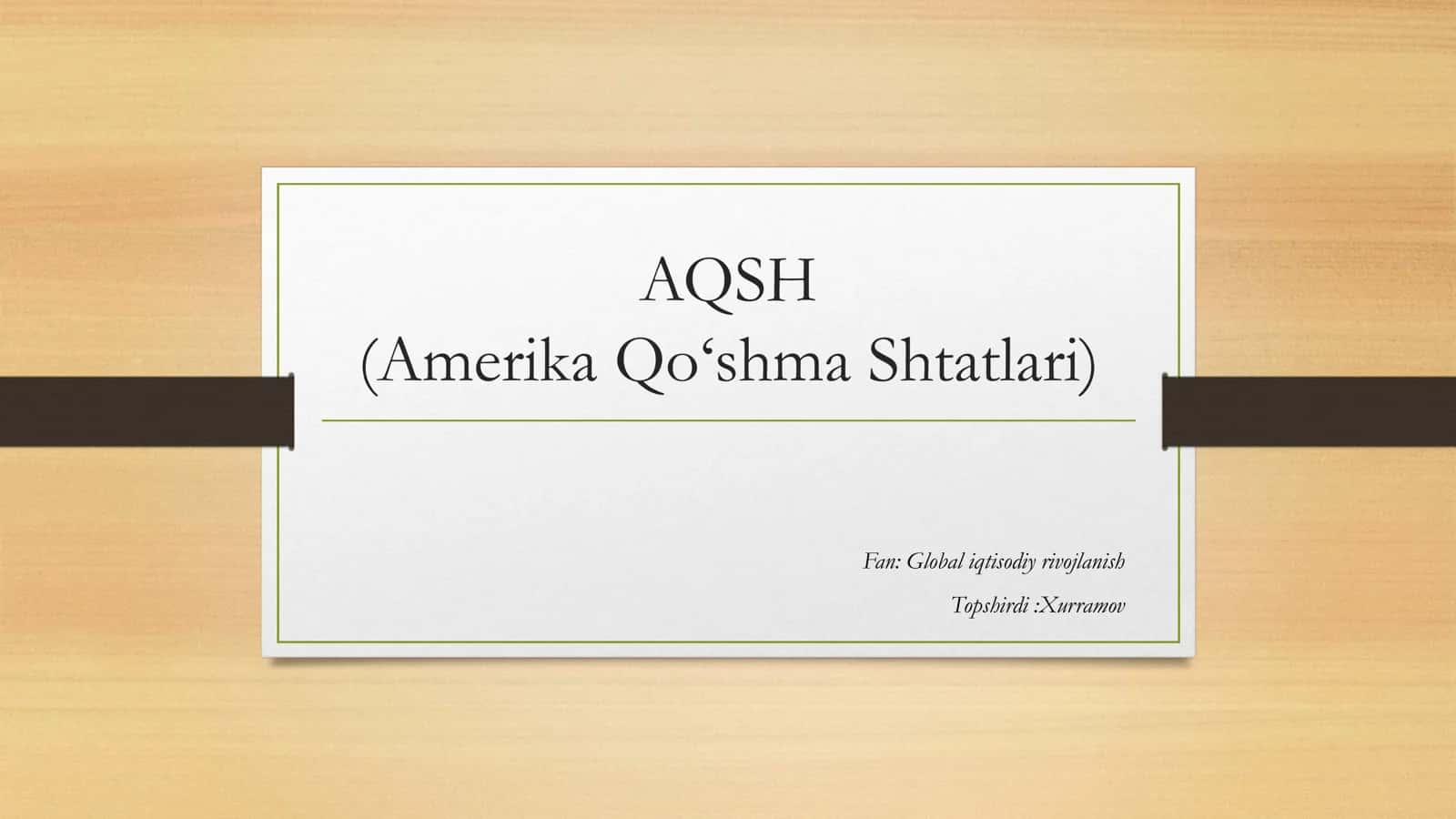 AQSH (Amerika Qo‘shma Shtatlari)  umumiy statistik holati G20 ga kiruvchi davlatdan biri 1