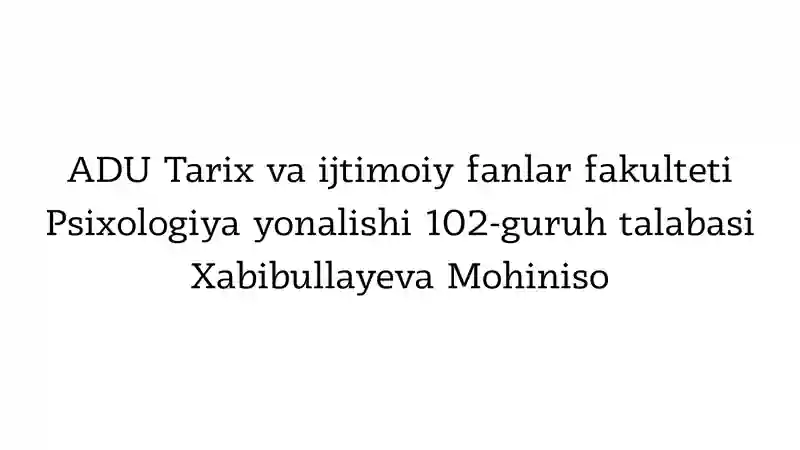 Psixologiya yonalishi 102-guruh talabasi