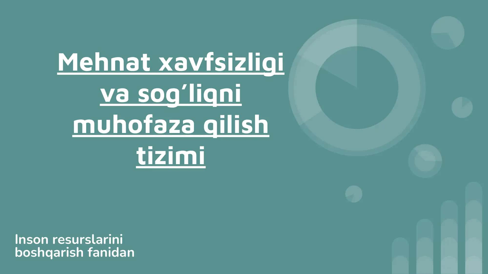 Mehnat xavfsizligi va sogʻliqni muhofaza qilish tizimi. 1