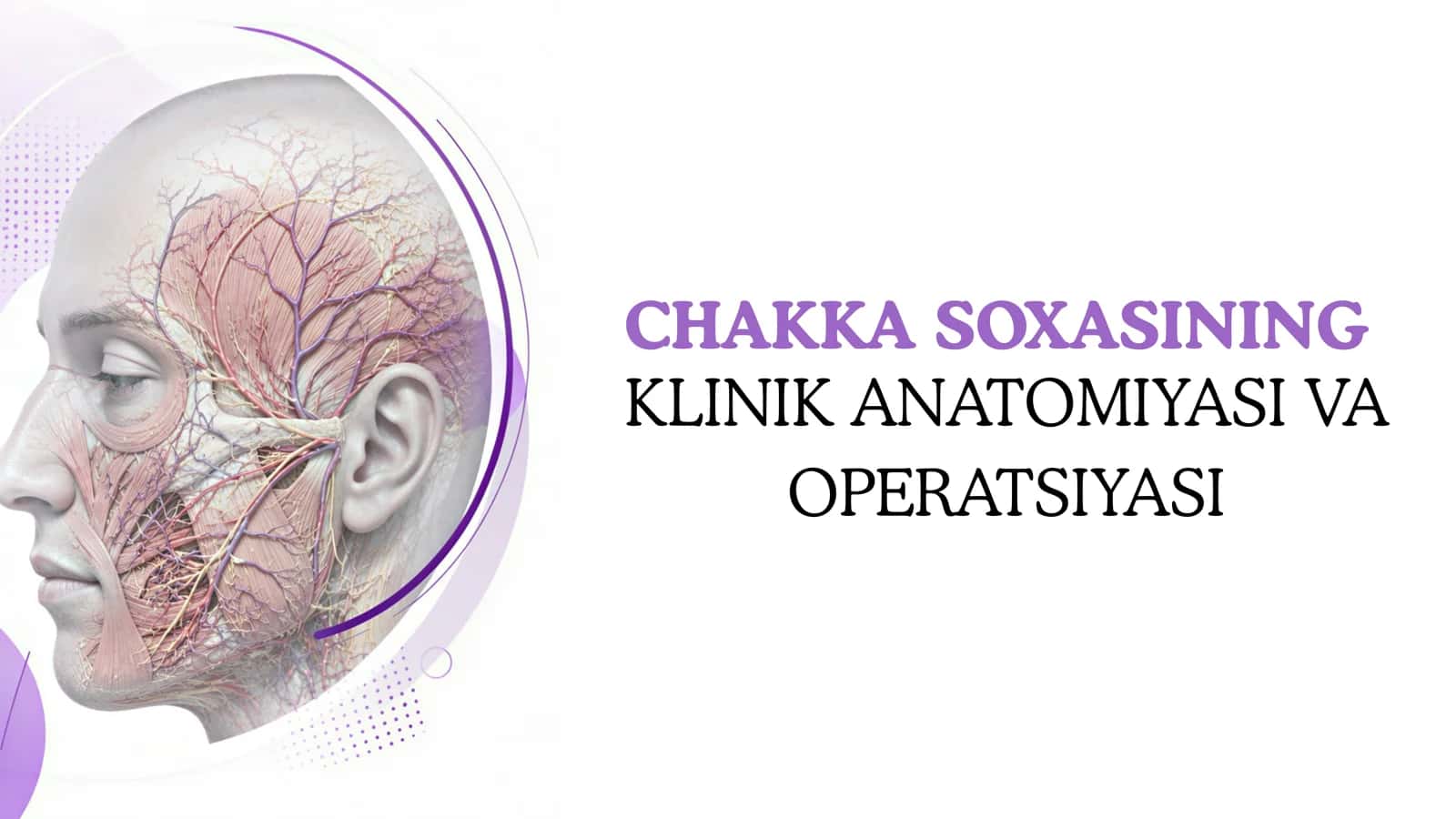 Chakka sohasining klinik anatomiyasi va operatsiyasi 1