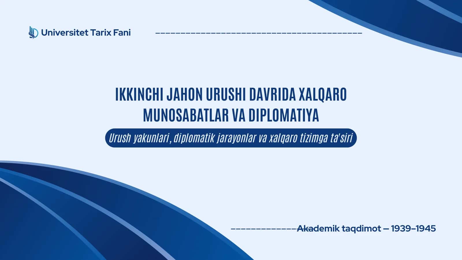 IKKINCHI JAHON URUSHI DAVRIDA XALQARO MUNOSABATLAR VA DIPLOMATIYA 1