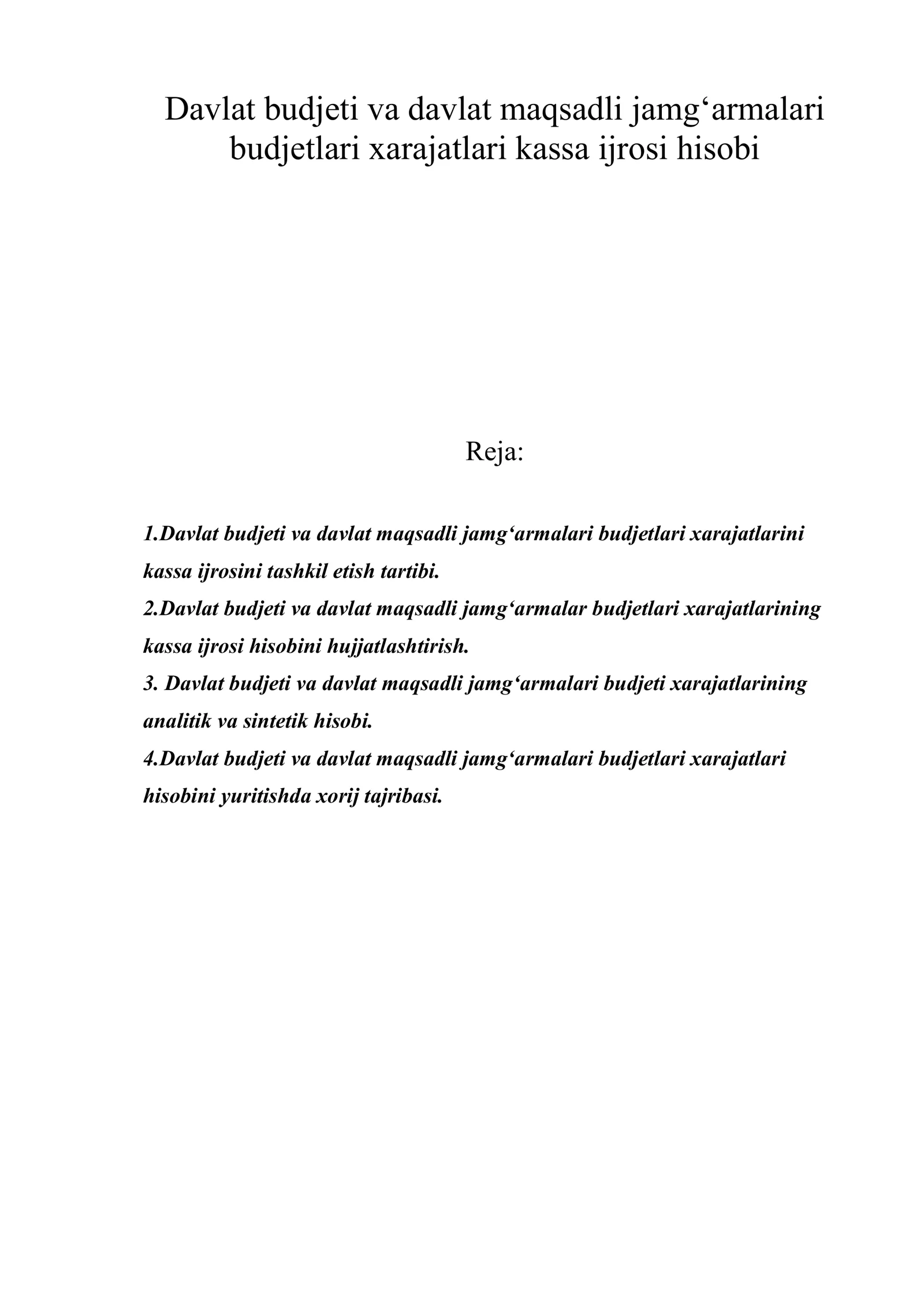 Davlat budjeti va davlat maqsadli jamg‘armalari budjetlari xarajatlari kassa ijrosi hisobi 1