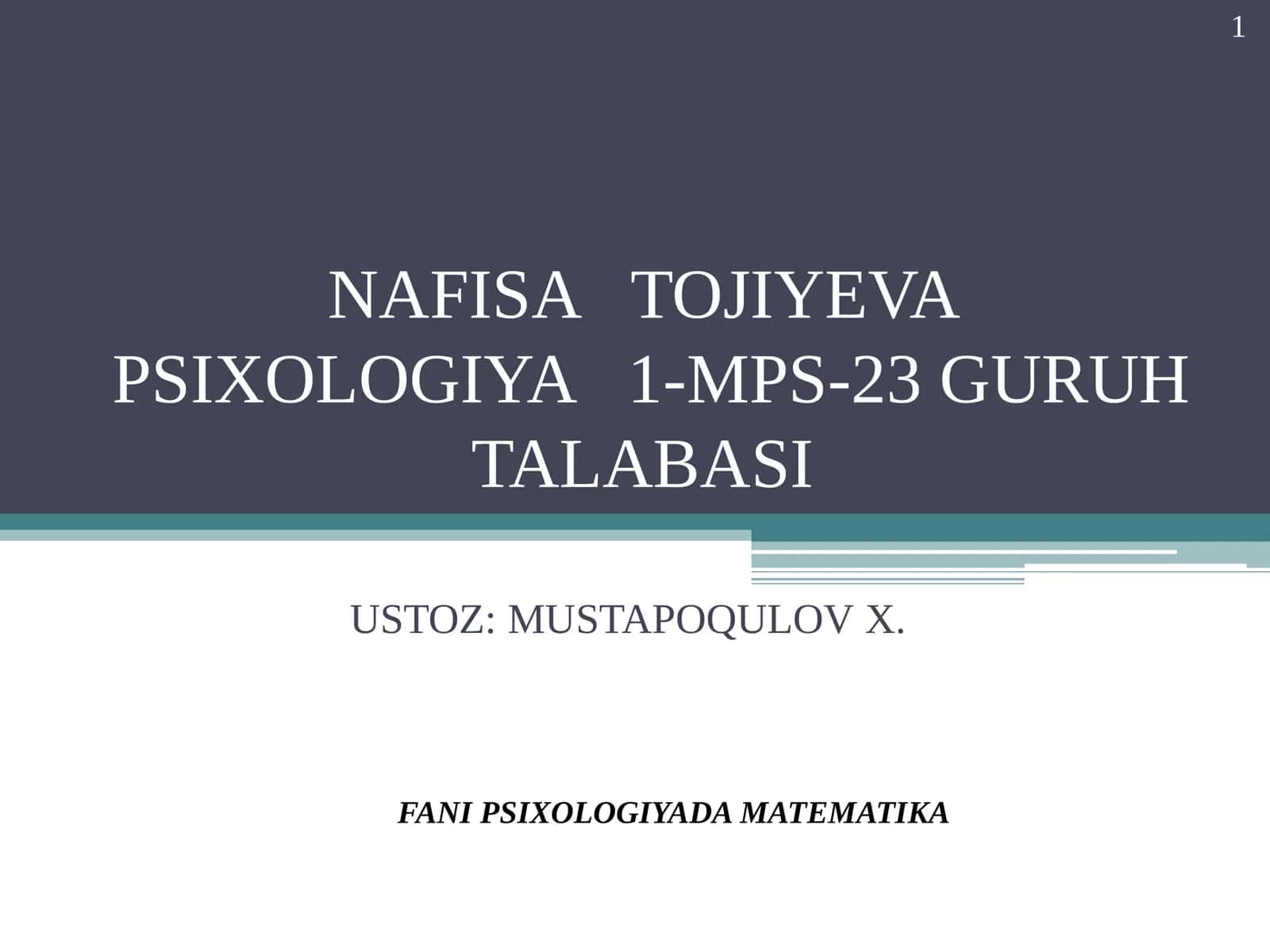 NAFISA TOJIYEVA PSIXOLOGIYA 1-MPS-23 GURUH TALABASI 1