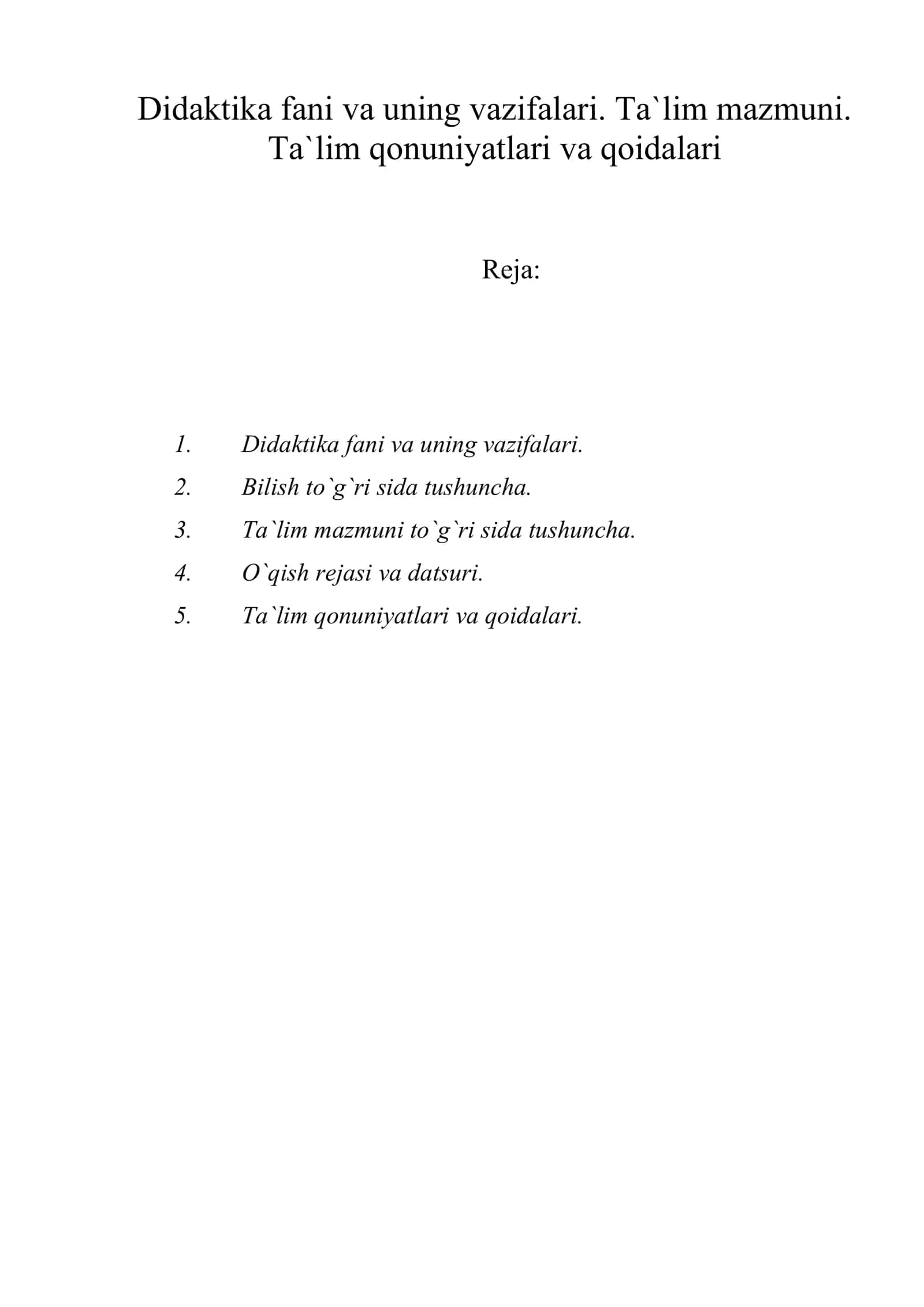 Didaktika fani va uning vazifalari. Ta`lim mazmuni. Ta`lim qonuniyatlari va qoidalari 1