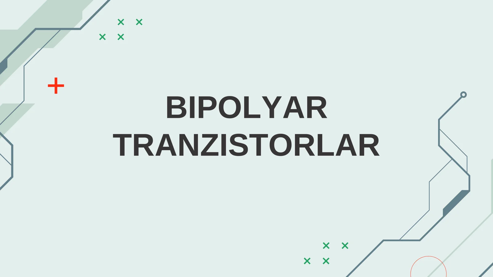 BIPOLYAR TRANZISTORLAR 1
