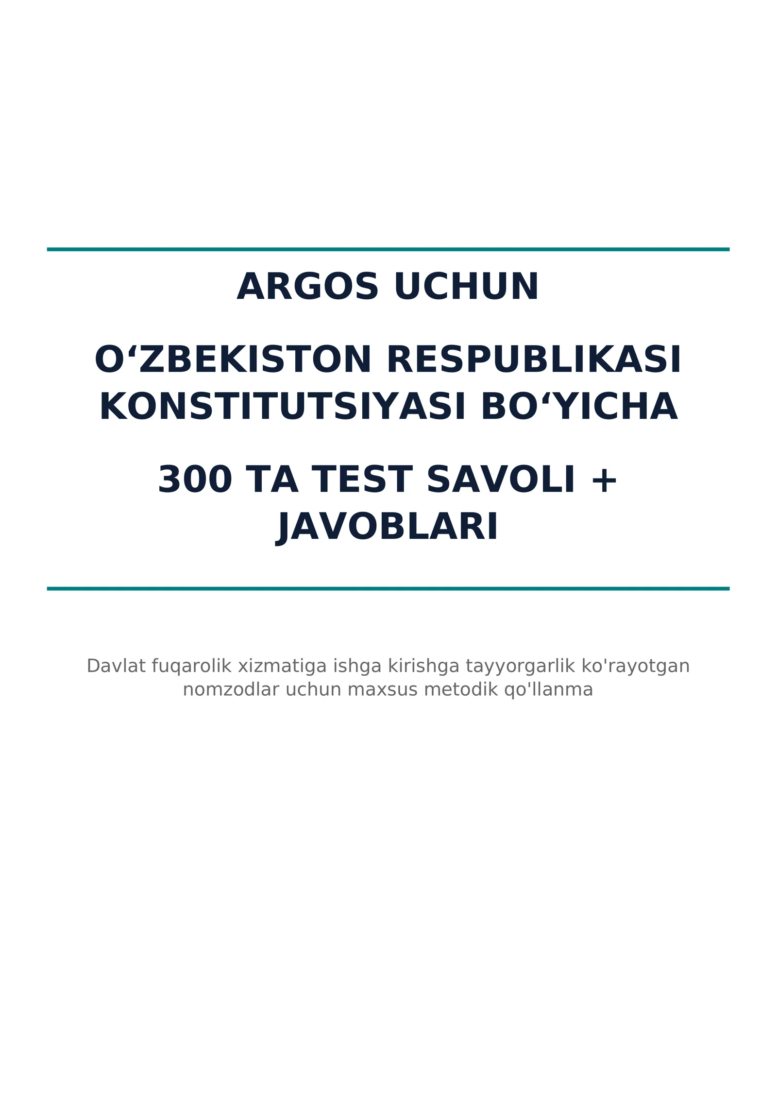 ARGOS uchun O‘zbekiston Respublikasi Konstitutsiyasi bo‘yicha 300 ta test + javoblari 1