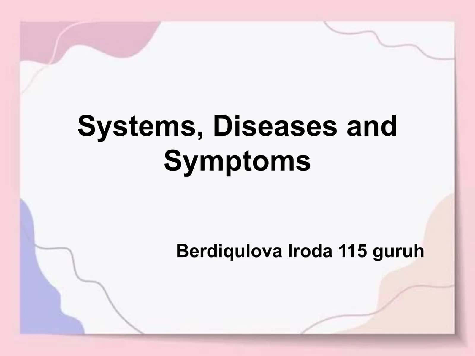 Systems, Diseases and Symptoms 1