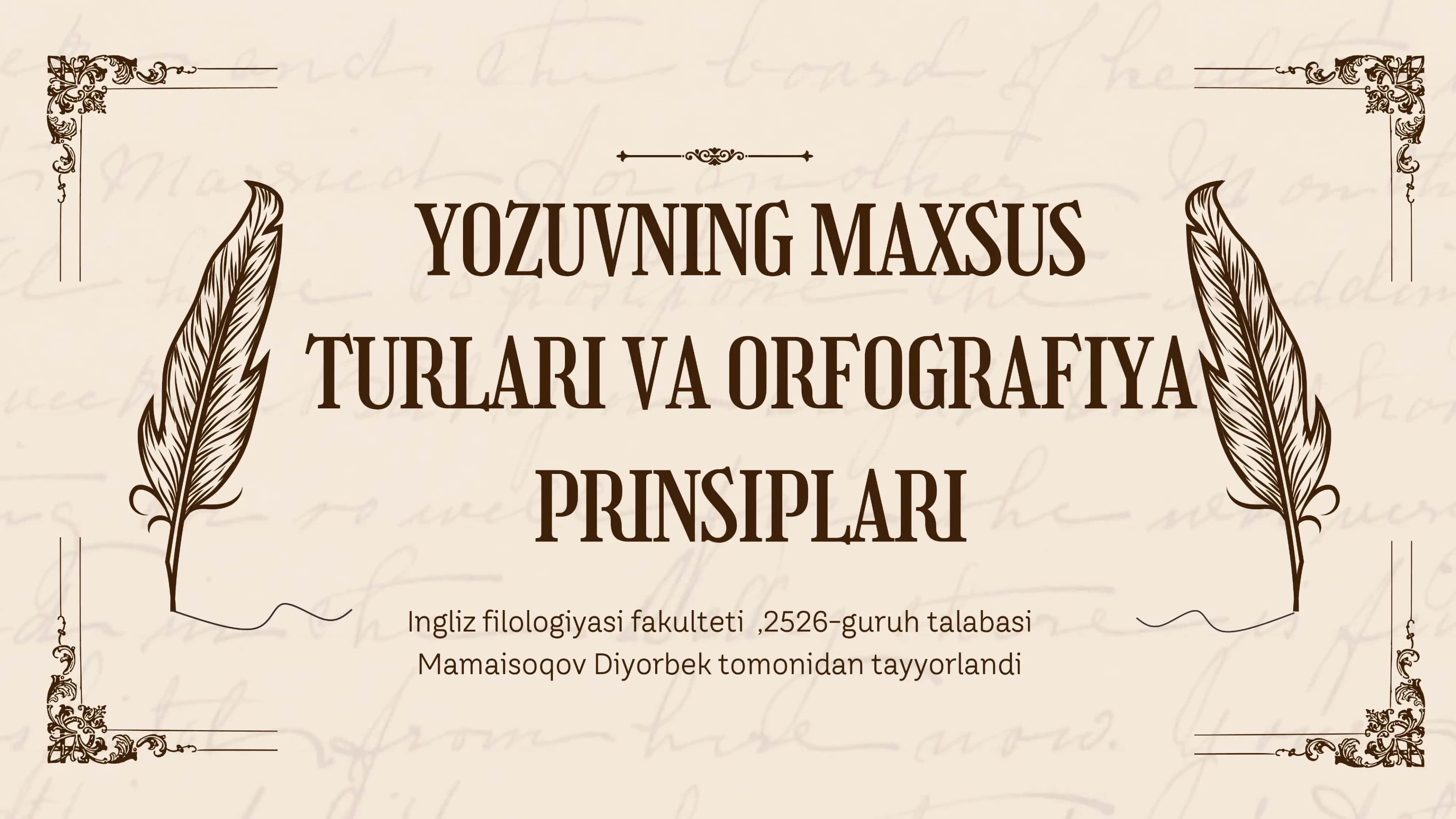 Yozuvning maxsus turlari va Orfografiya prinsiplari 1