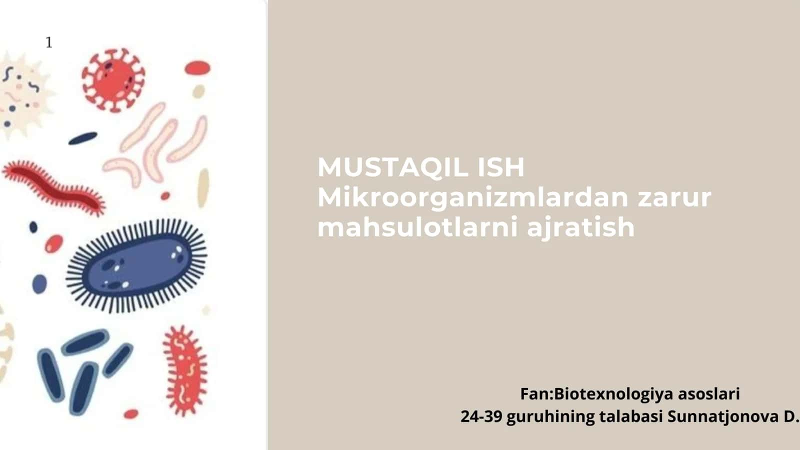 MUSTAQIL ISH Mikroorganizmlardan zarur mahsulotlarni ajratish 1