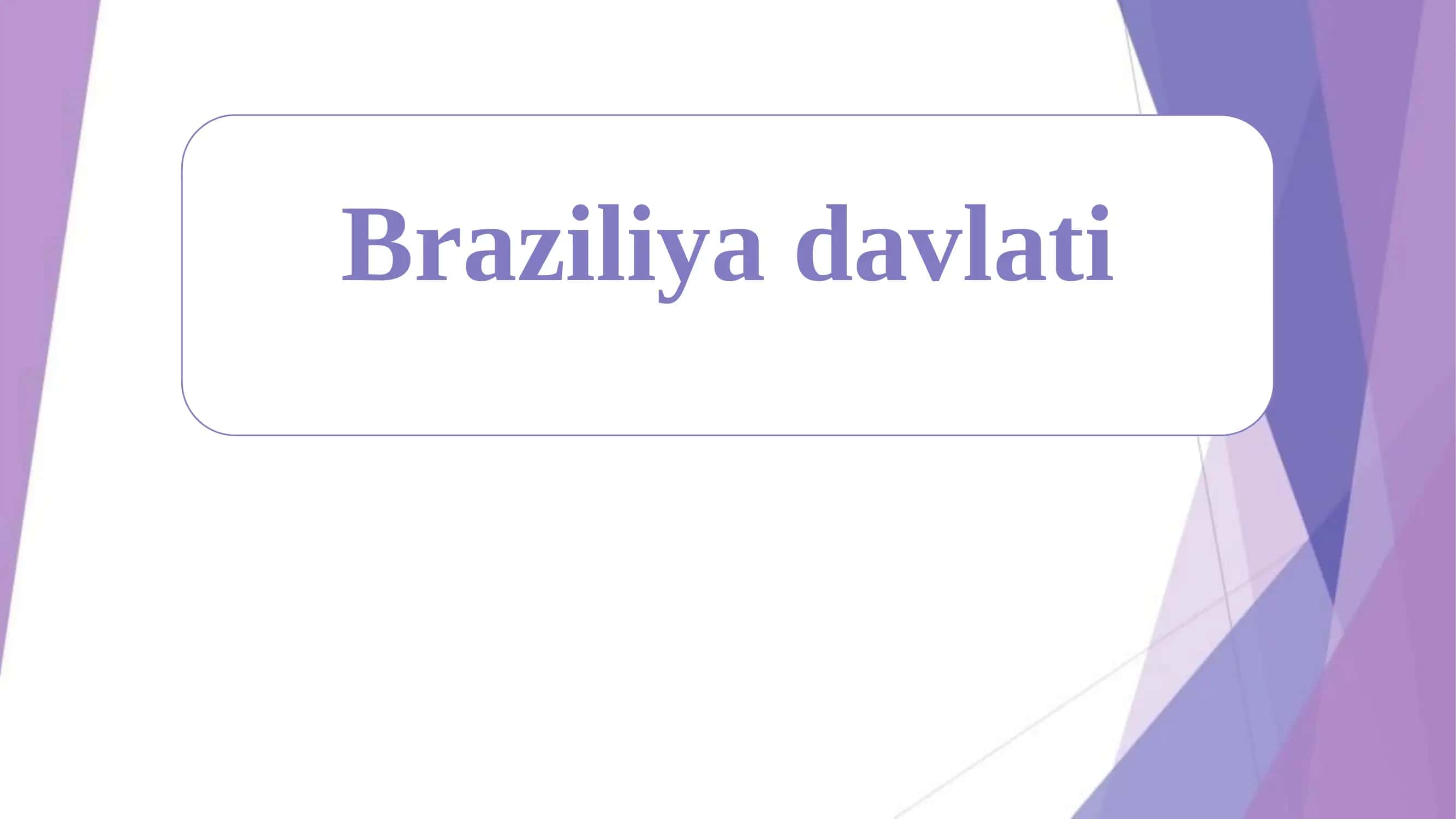 Braziliya davlati 1