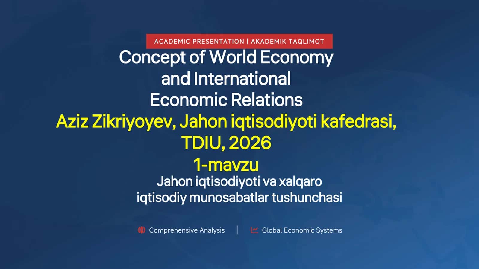 Jahon iqtisodiyoti va xalqaro iqtisodiy munosabatlar tushunchasi 1
