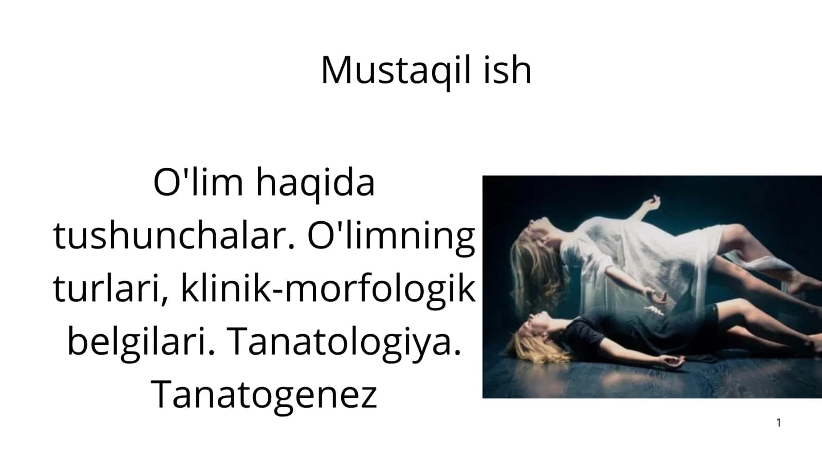 **O'lim haqida tushunchalar. O'limning turlari, klinik-morfologik belgilari. Tanatologiya. Tanatogen 1
