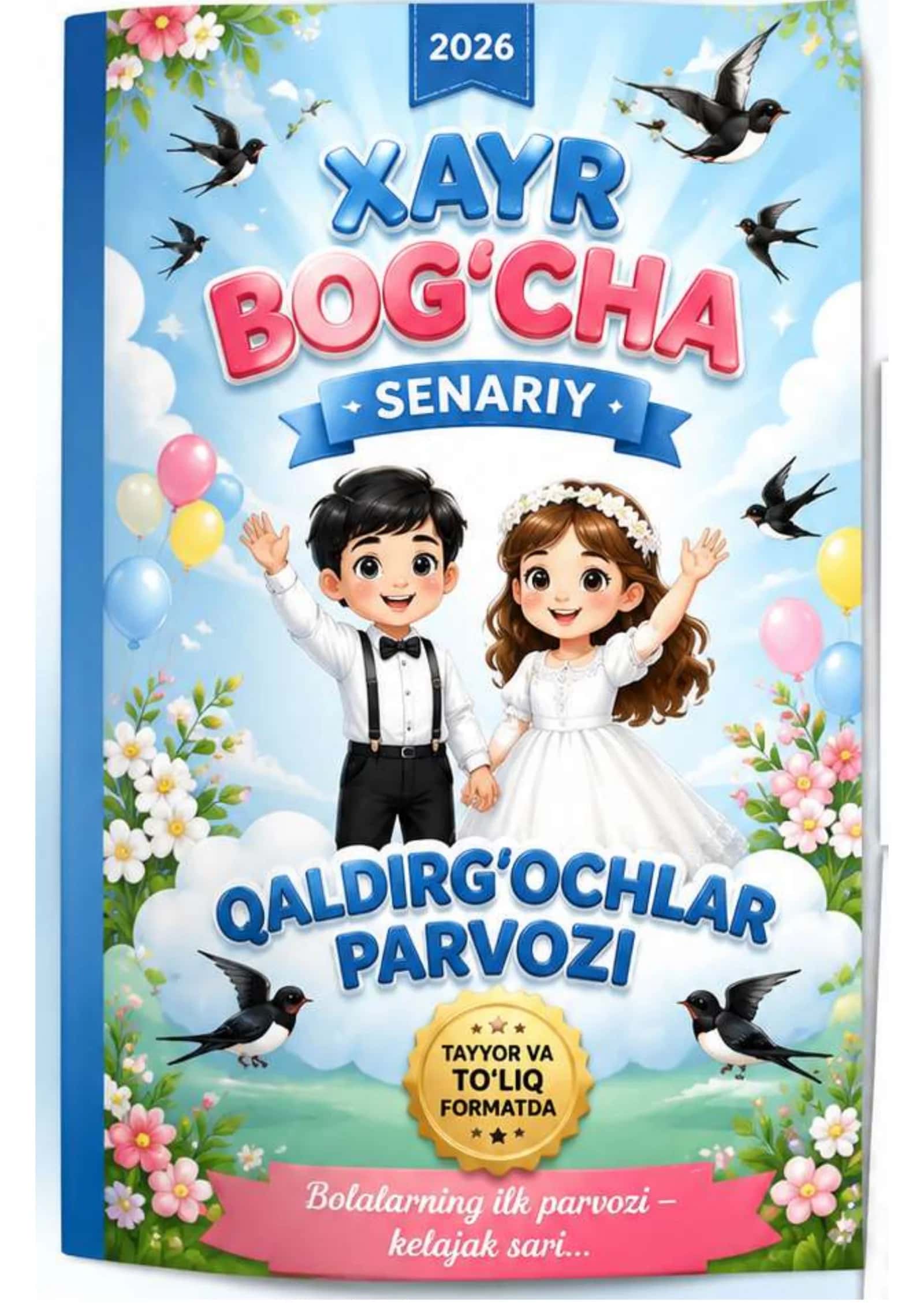 XAYR BOGʻCHA SENARIY 2026 yil .'QALDIRGʻOCHLAR PARVOZI' (TAYYOR VA TOʻLIQ FORMATDA) 1