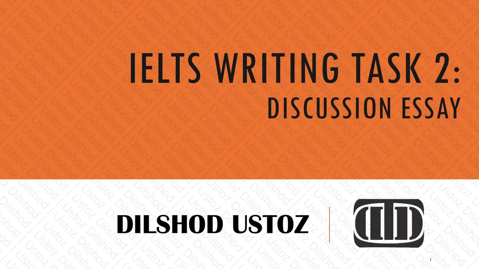 IELTS WRITING TASK 2: DISCUSSION ESSAY 1