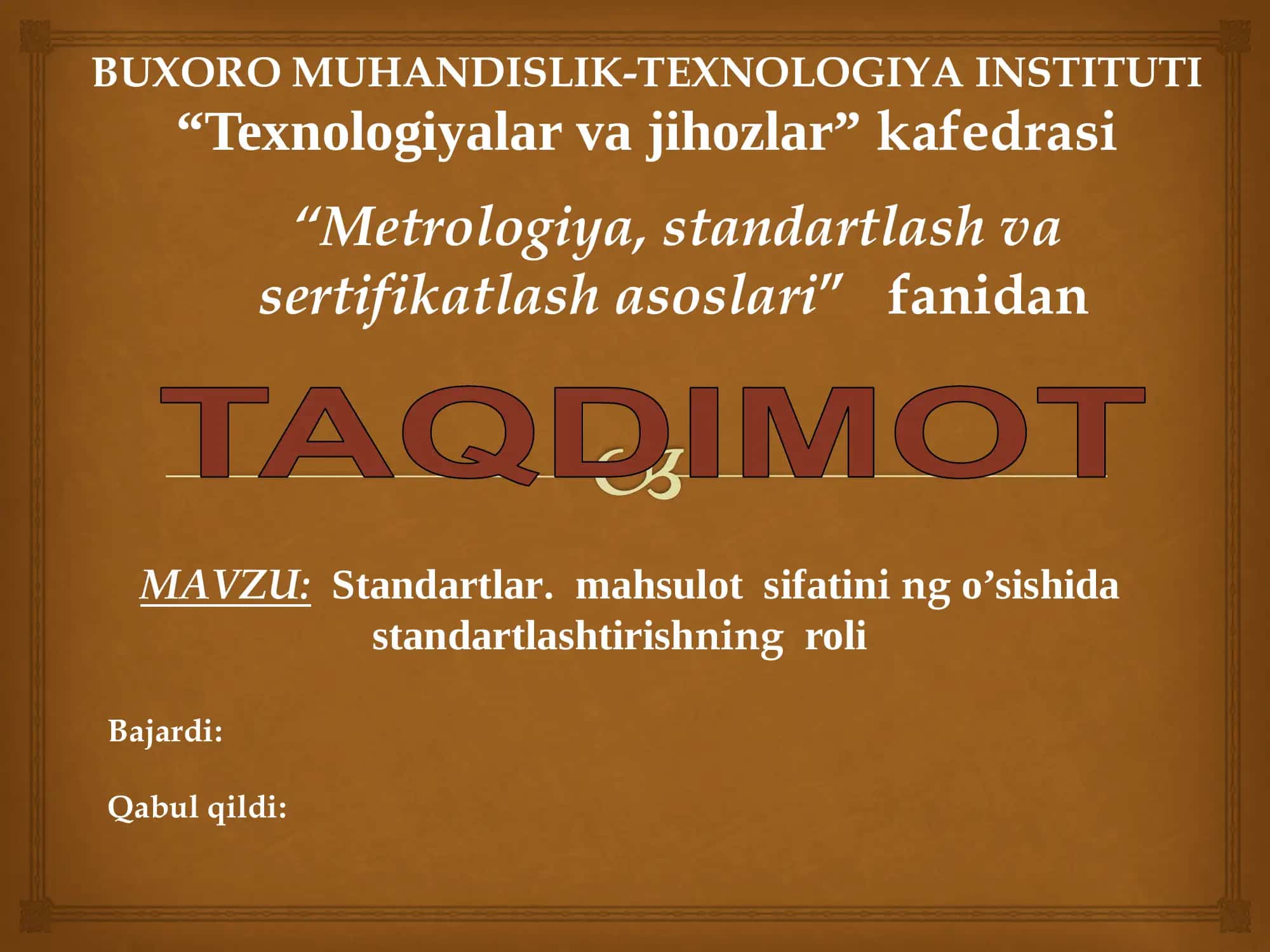 Texnologiyalar va jihozlar. Standartlar. mahsulot sifatini ng o’sishida standartlashtirishning roli 1