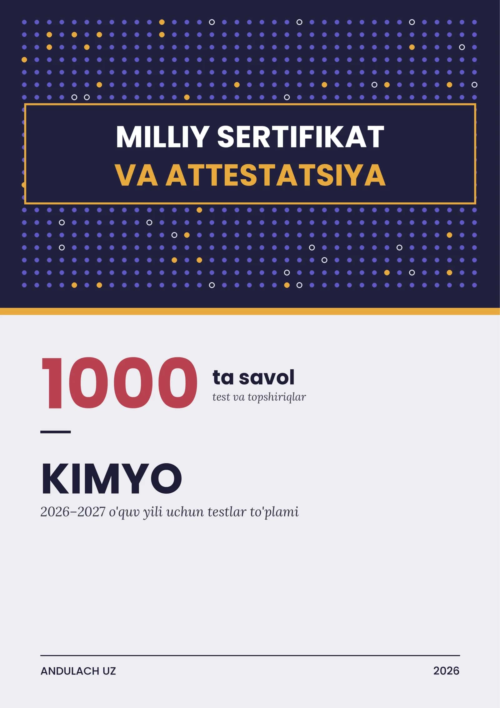 Kimyo fanidan Miliy sertifikat va Attestatsiya savollari va testlar. 1000 ta javoblari bilan. 1