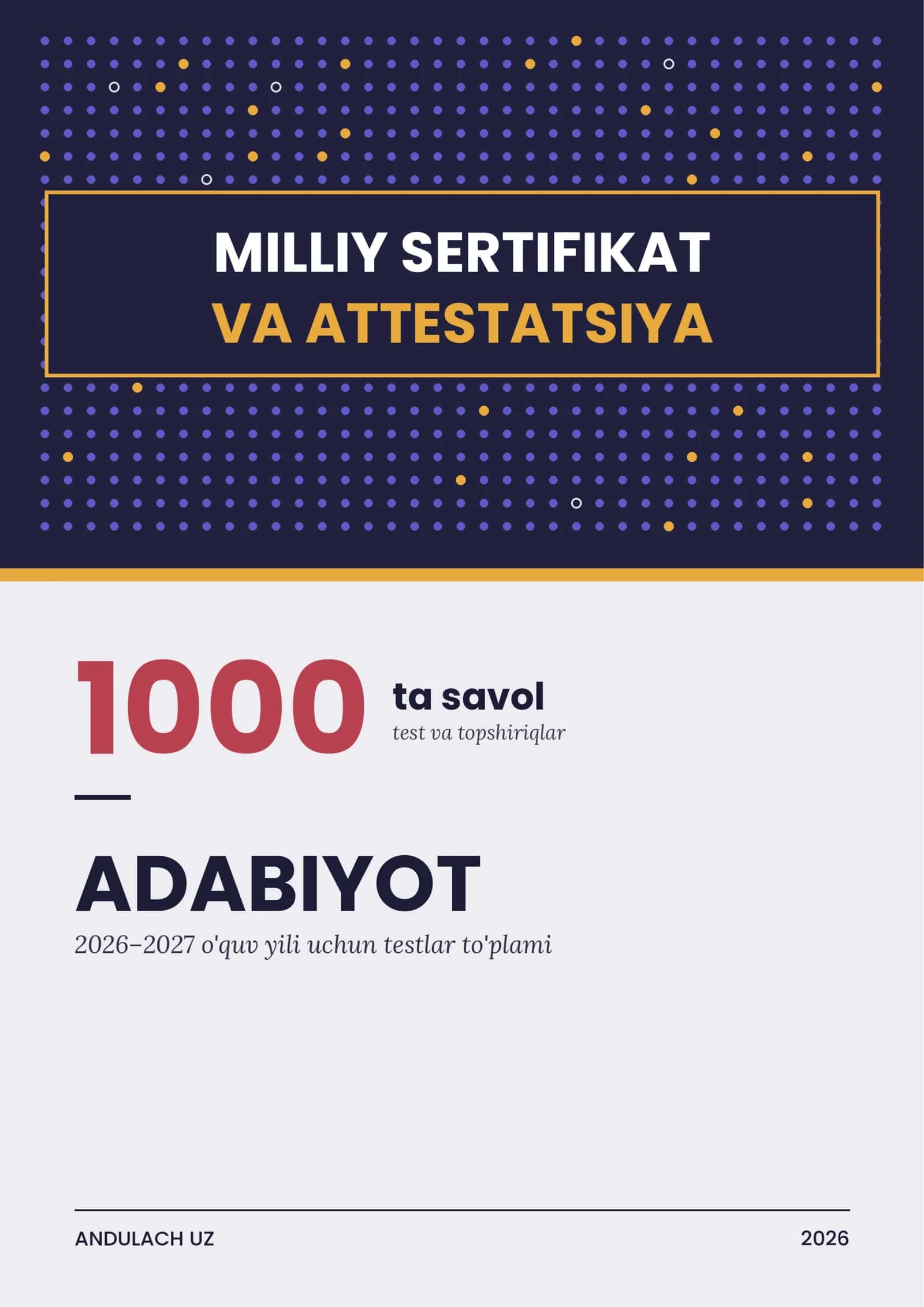 Adabiyot fanidan Milliy sertifikat va Attestatsiya savollari va testlari. 2026-2027 yillarda 1