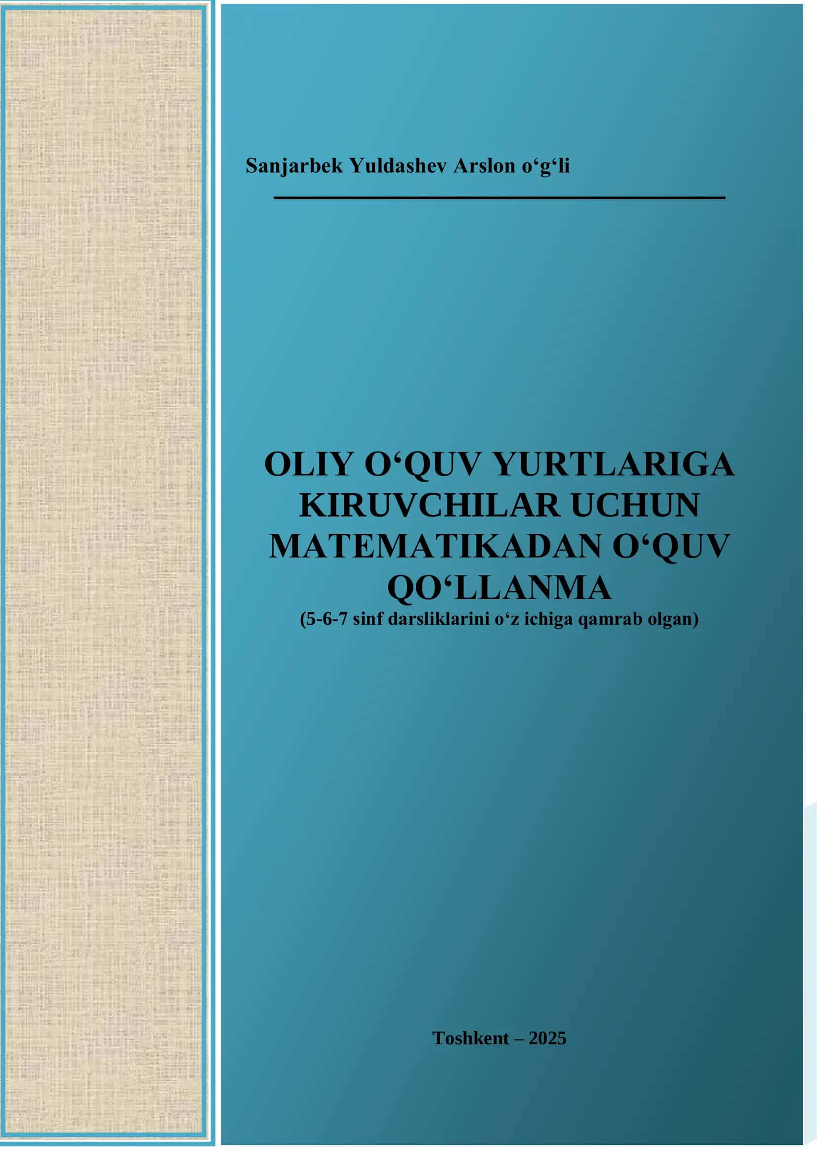 OLIY O‘QUV YURTLARIGA KIRUVCHILAR UCHUN MATEMATIKADAN O‘QUV QO‘LLANMA 1
