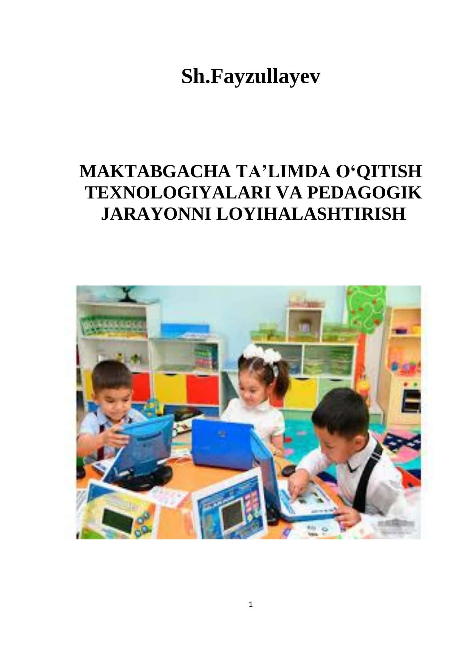 MAKTABGACHA TA'LIMDA O'QITISH TEXNOLOGIYALARI VA PEDAGOGIK JARAYONNI LOYIHALASHTIRISH 1