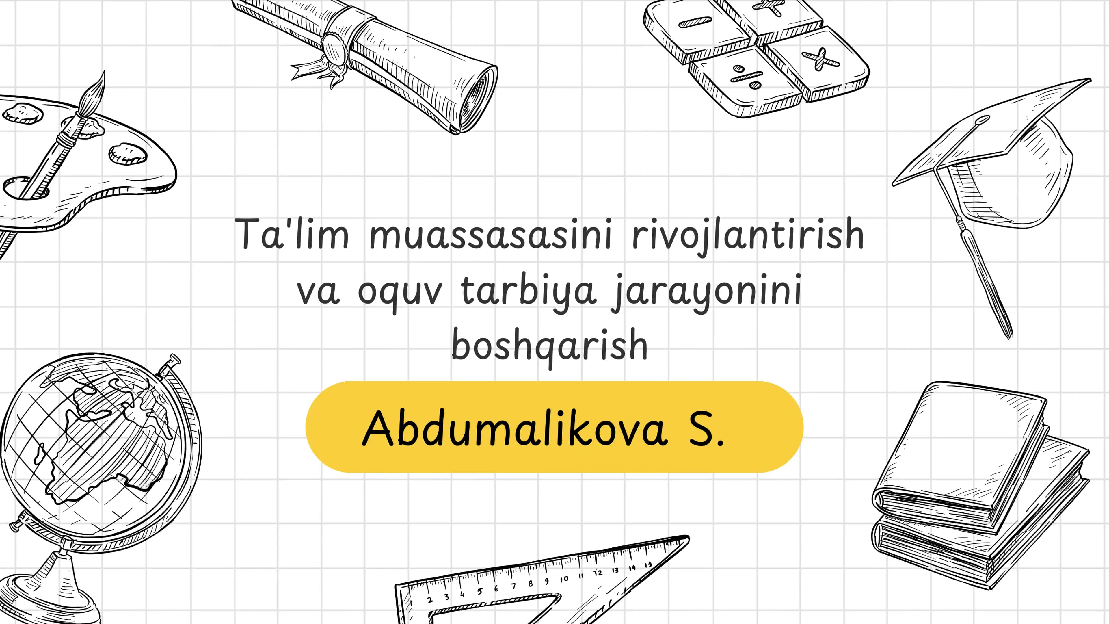 Ta'lim muassasasini rivojlantirish va o'quv-tarbiya jarayonini boshqarish 1