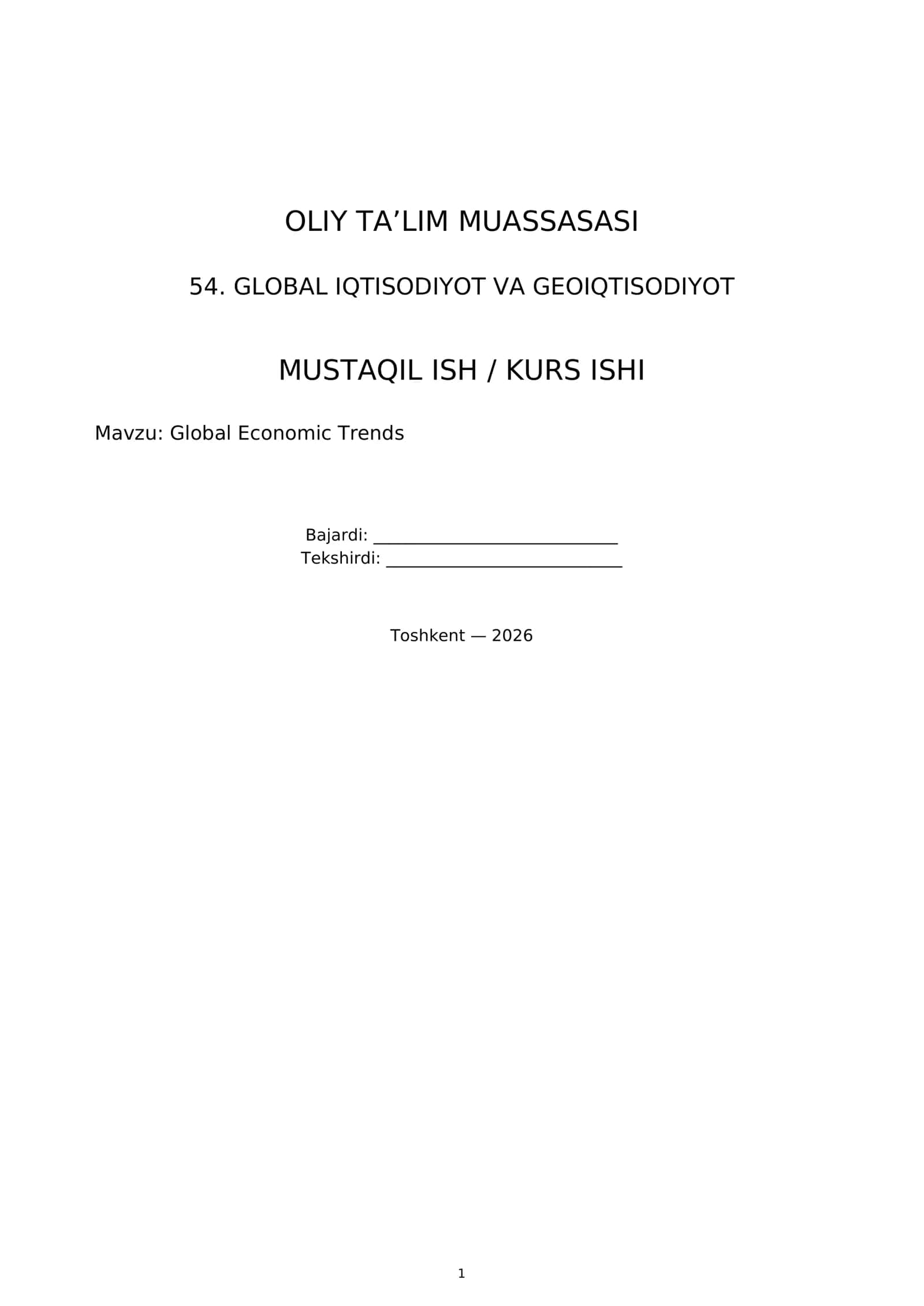 54. GLOBAL IQTISODIYOT VA GEOIQTISODIYOT MUSTAQIL ISH / KURS ISHI 1