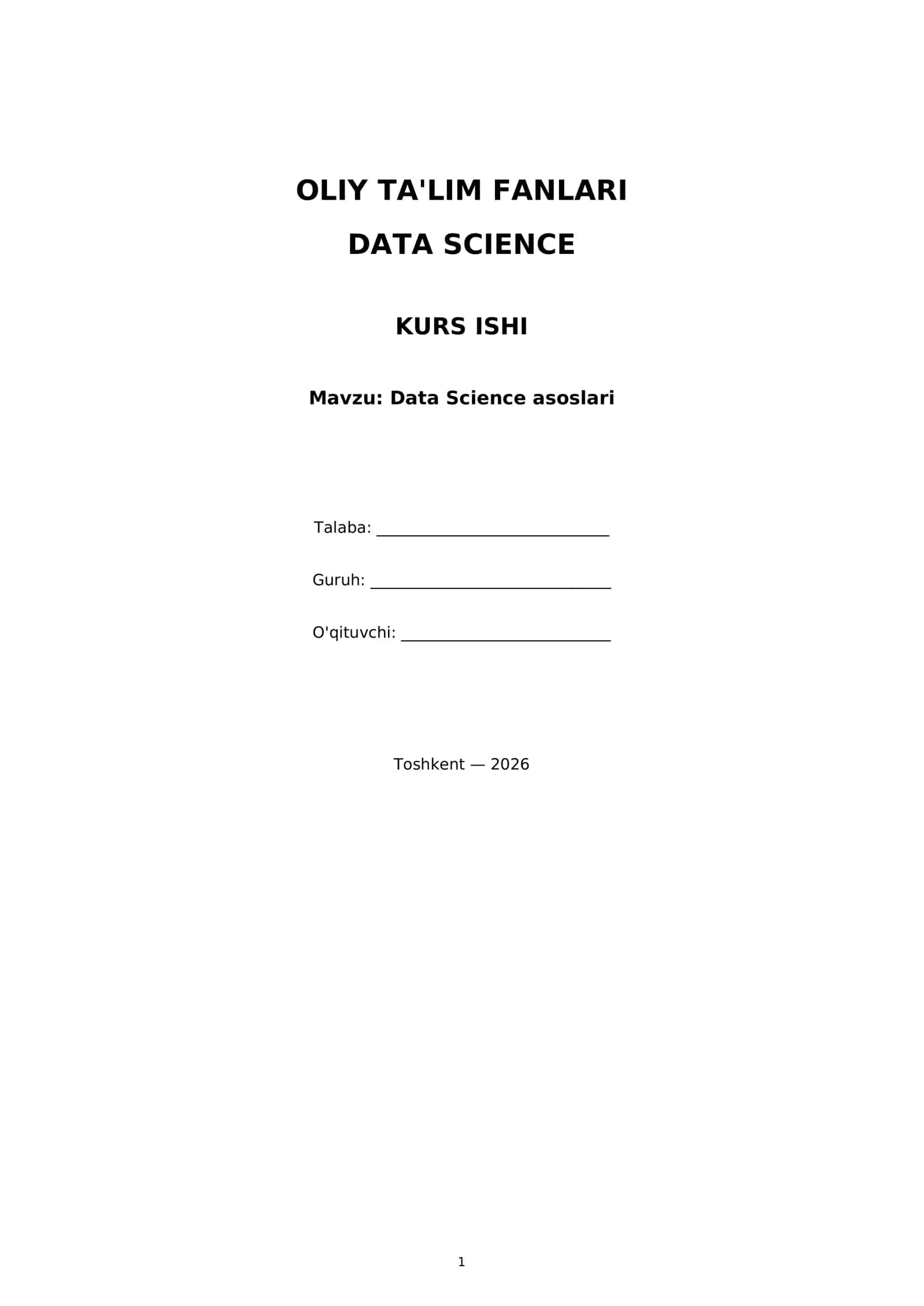 OLIY TA'LIM FANLARI DATA SCIENCE KURS ISHI 1