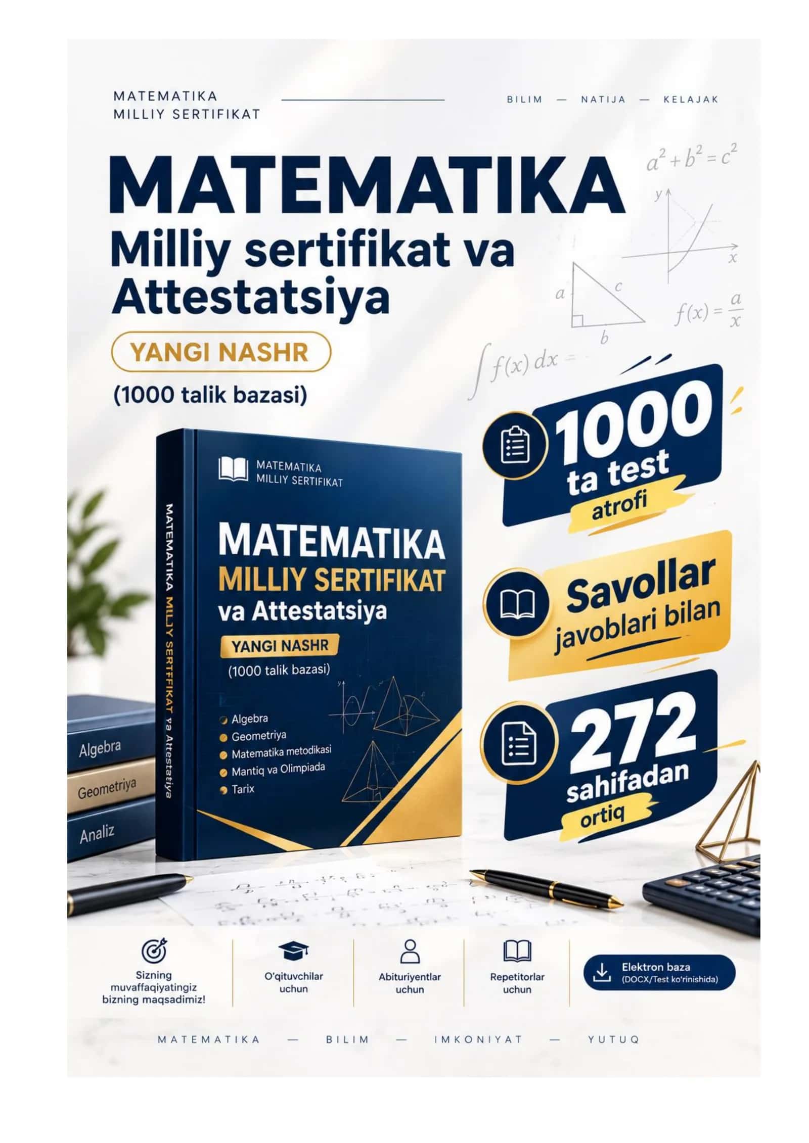 Matematika: Milliy sertifikat va Attestatsiya YANGI NASHR – Oltin Baza Test (1000 ta savollarga javoblari bilan) 1