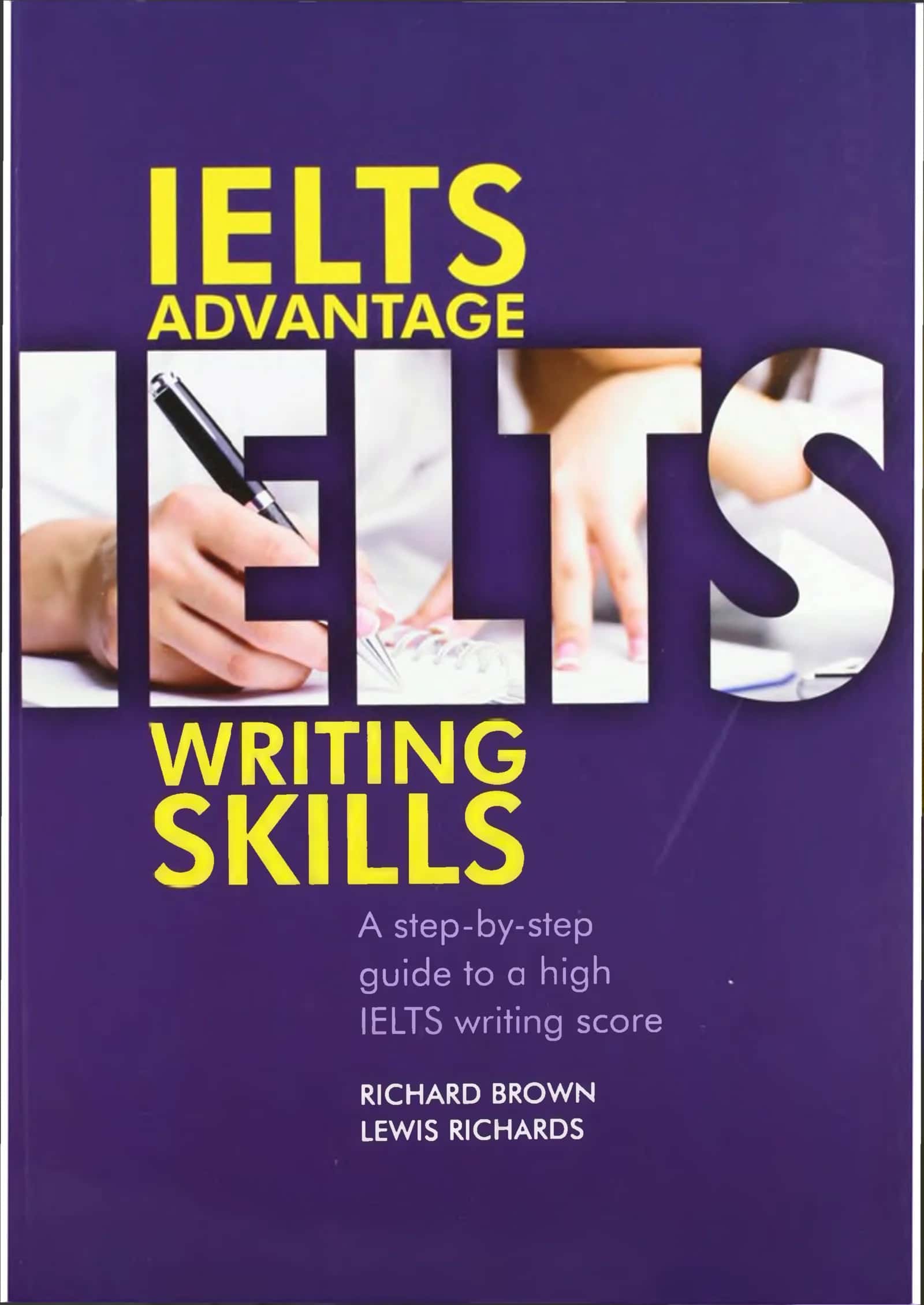 WRITING SKILLS A step-by-step guide to a high IELTS writing score 1