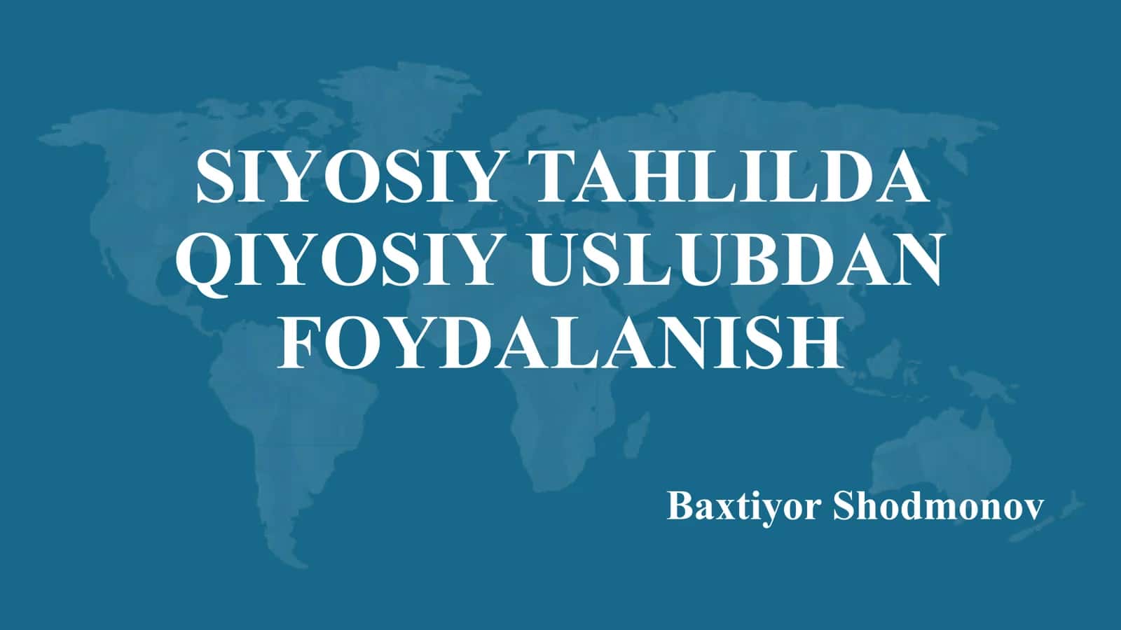 SIYOSIY TAHLILDA QIYOSIY USLUBDAN FOYDALANISH 1