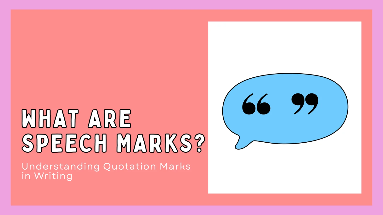 SPEECH MARKS? 1