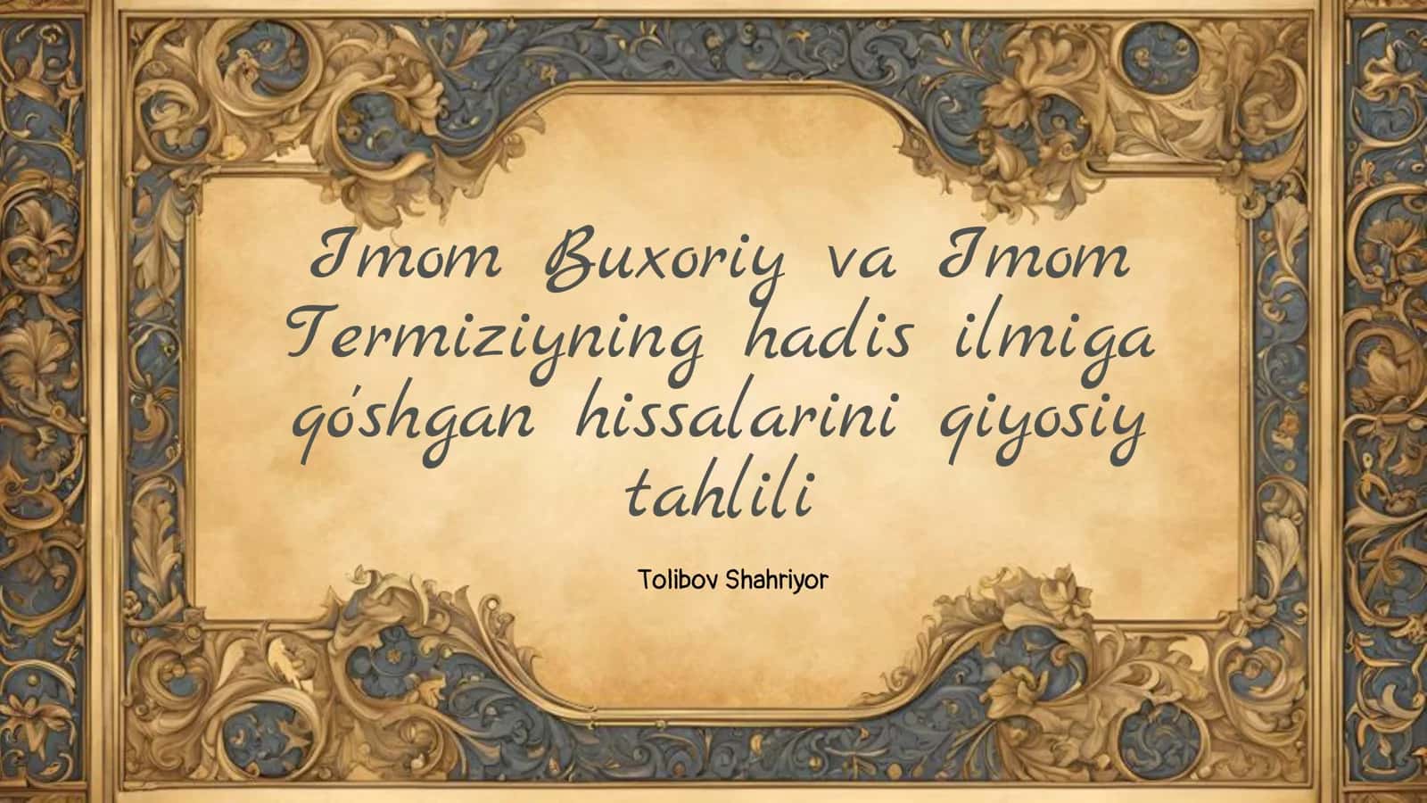 Imom Buxoriyning Hadis Ilmidagi Yutuqlari 1