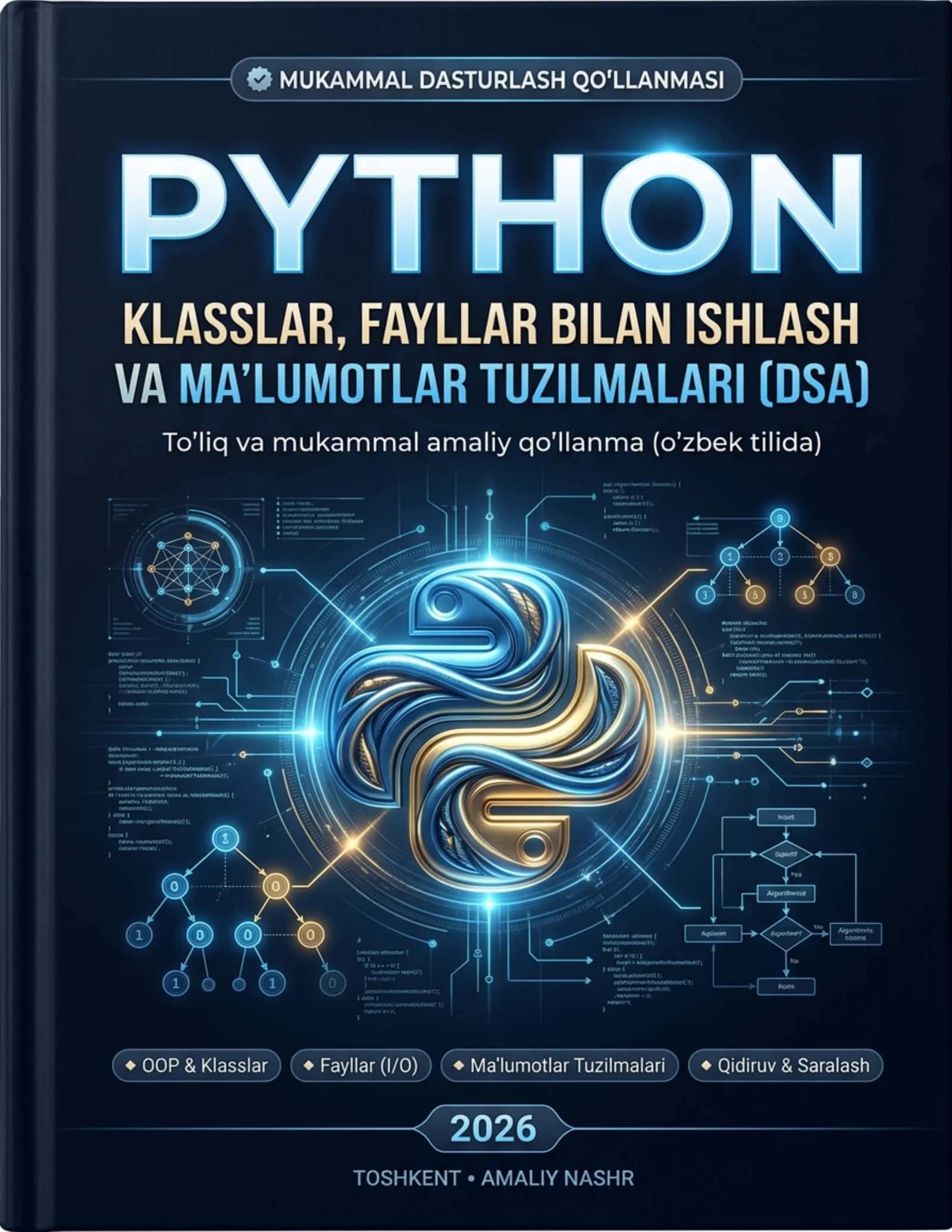 Python: Klasslar, Fayllar bilan ishlash va Ma’lumotlar Tuzilmalari (DSA) 1