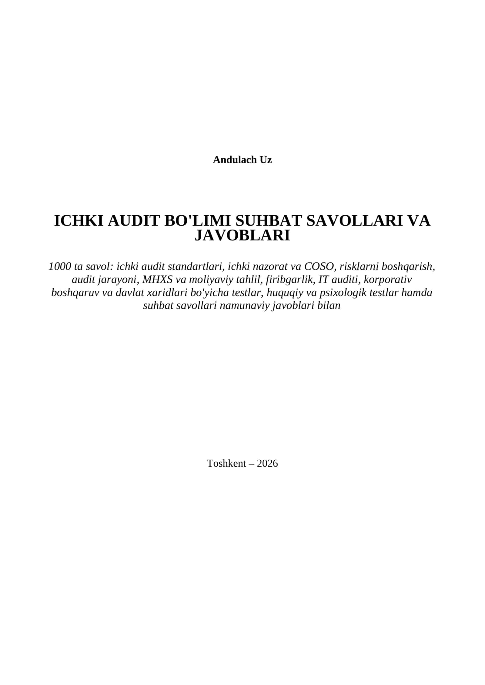 Ichki Audit lavozimiga ishga kirish uchun suhbat savollari. 1000 ta test va savollar-javoblari bilan 1