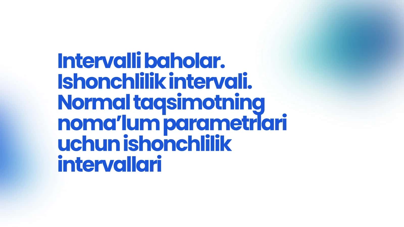 Interalli baholar. Ishonchlilik intervali 1